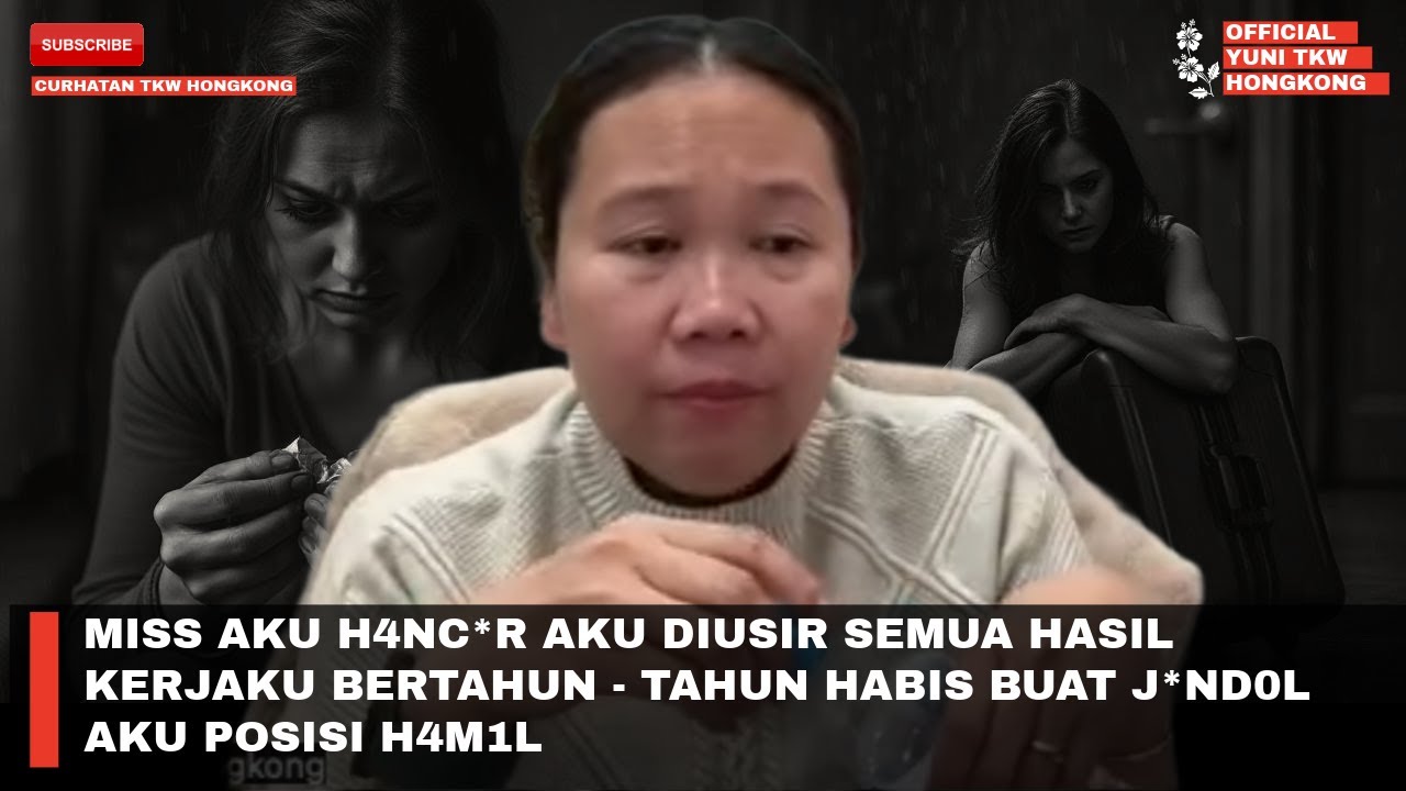 MISS AKU H4NC*R AKU DIUSIR SEMUA HASIL KERJAKU BERTAHUN - TAHUN HABIS BUAT J*ND0L AKU POSISI H4M1L