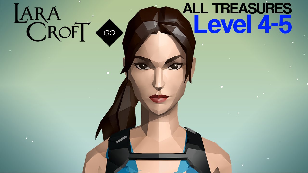 LARA CROFT GO Level 4-5 ALL TREASURES/RELICS Using the Trap