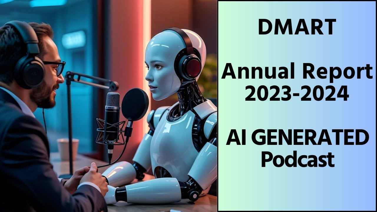 Dmart | Annual Report 2023-24 summary | Podcast | AI-Generated