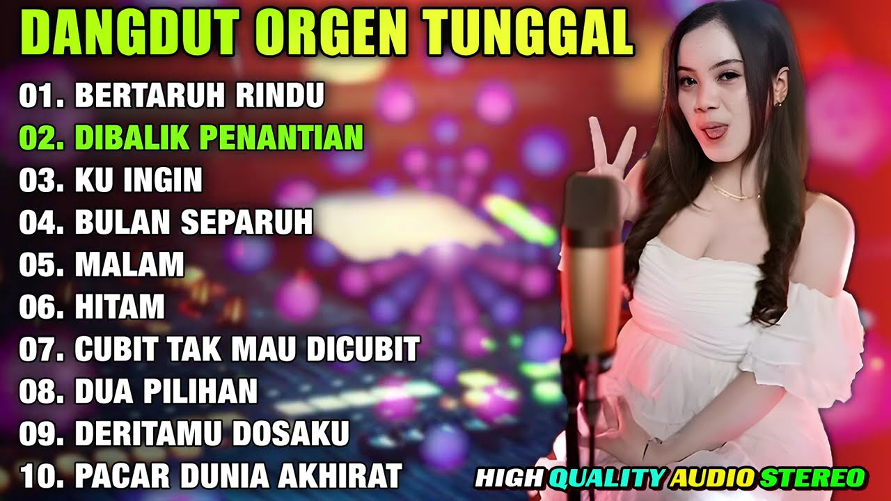 DANGDUT ORGEN TUNGGAL LAGU LAWAS TERLARIS - BERTARUH RINDU - CUBIT TAK MAU DICUBIT