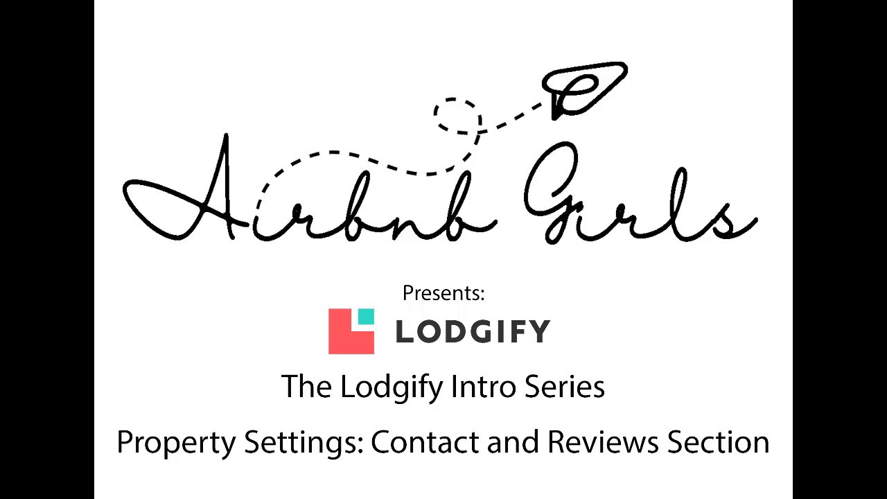 Airbnb Girls Present: The Lodgify Intro Series: Contact and Reviews Section