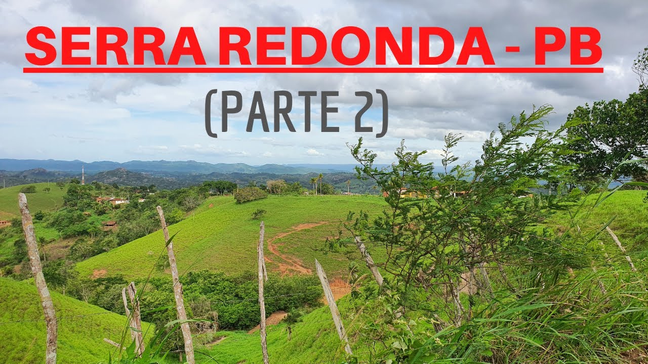 Passeio pela cidade de SERA REDONDA na PARAÍBA! (Parte 2)