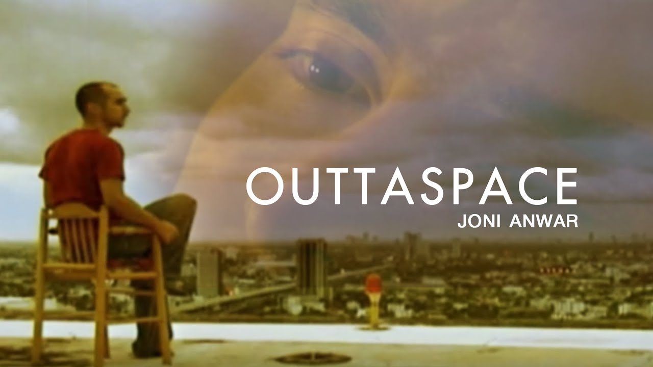 OUTTASPACE l Joni Anwar
