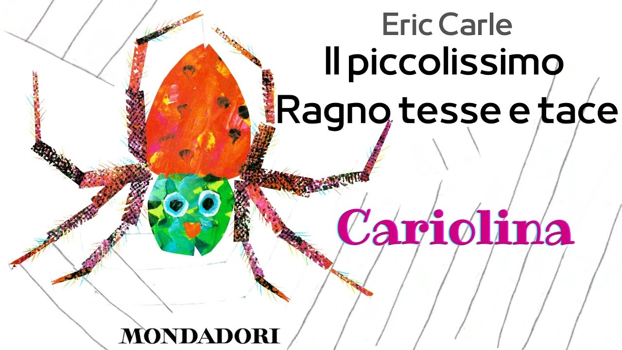 Il piccolissimo ragno tesse e tace di Eric Carle storia per bambini by cariolina