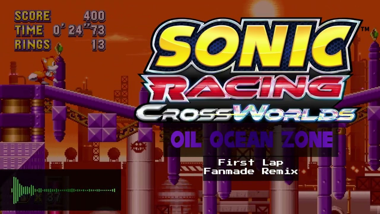 Oil Ocean: First Lap | Sonic Racing Crossworlds (Fanmade Remix)