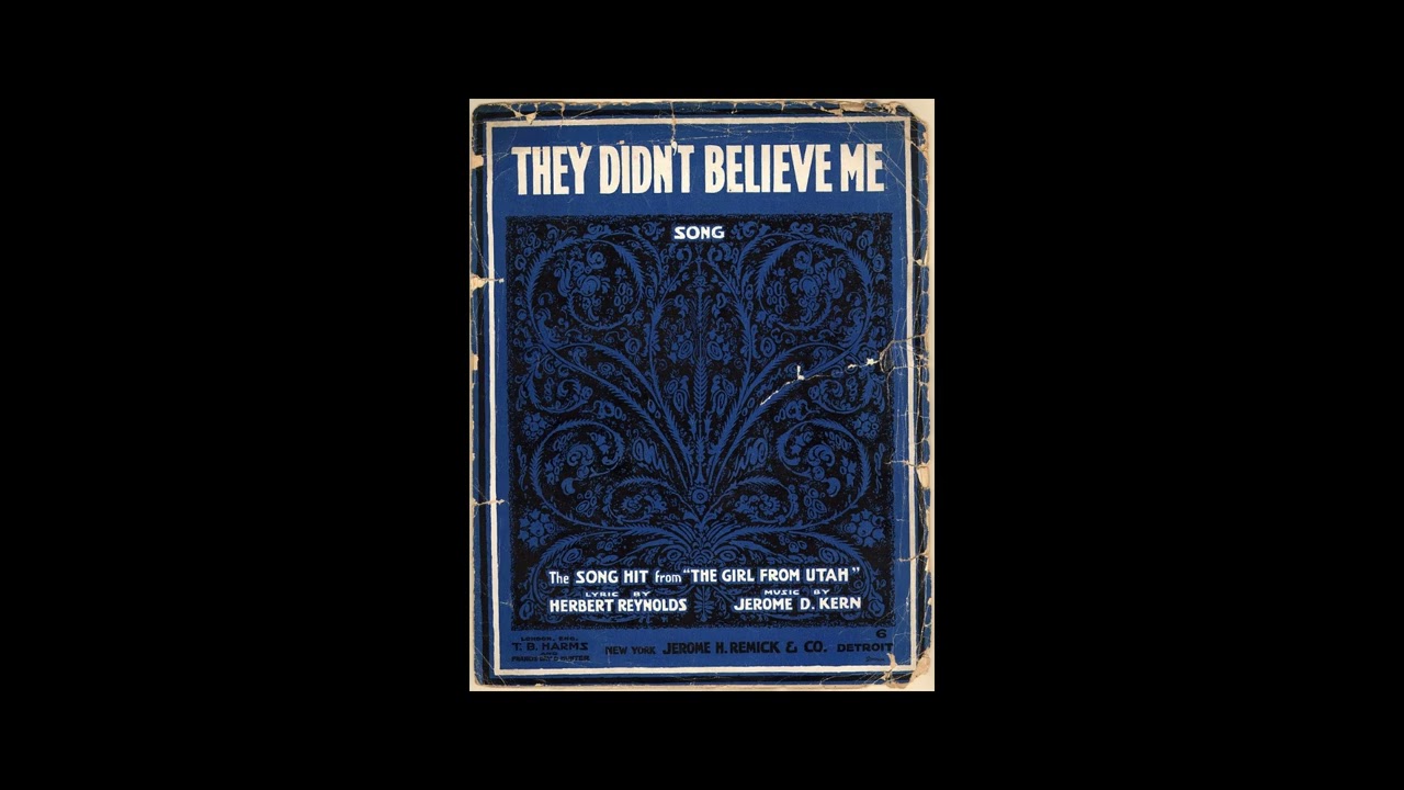They Didn't Believe Me by Harry Macdonough and Alice Green from 1915