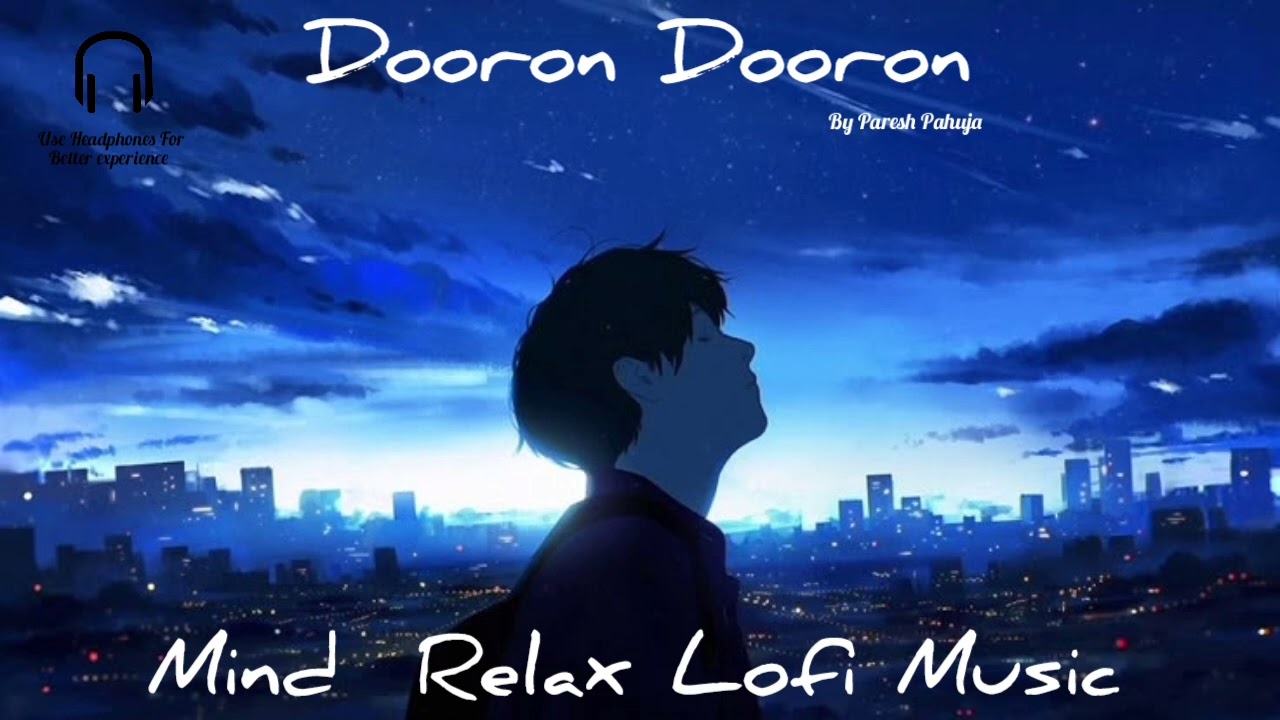 Dooron Dooron Lofi Song || 3D Sound Effects || Paresh Pahuja 