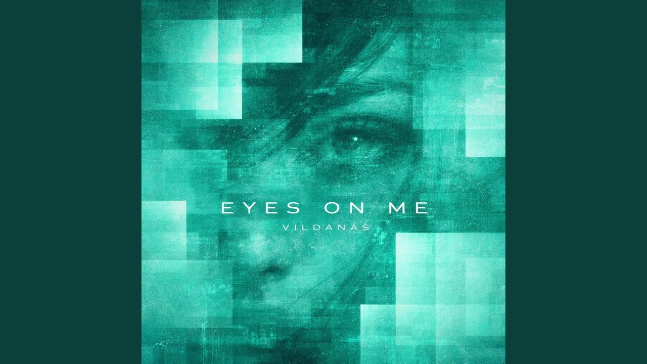 Eyes on me
