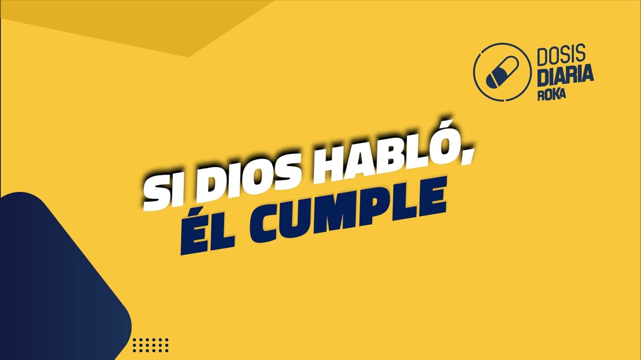 Dosis Diaria ROka - Si Dios habl&oacute;, &Eacute;l cumple