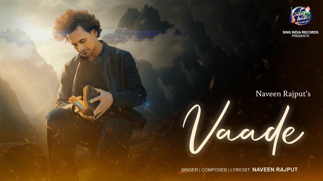 Vaade - Official Music Video | Naveen Rajput | Sing India Records | New Romantic Sad Song 2025
