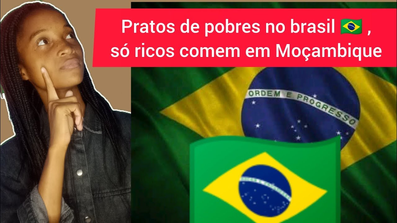 Comidas de pobres No Brasil 🇧🇷 , Mas de Ricos em Moçambique 