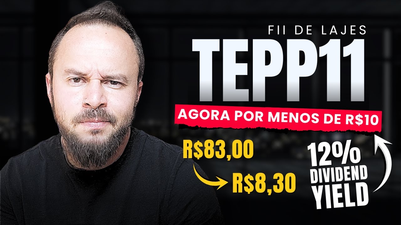 TEPP11: Melhor FII de Lajes Por Menos de 10 Reais - Desdobramento de Cotas e An&aacute;lise Sincera