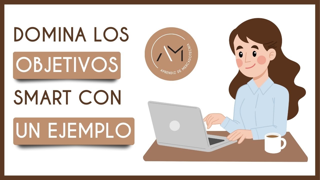 🤔 Cómo ESTABLECER OBJETIVOS SMART con un EJEMPLO PRÁCTICO 🎯✨