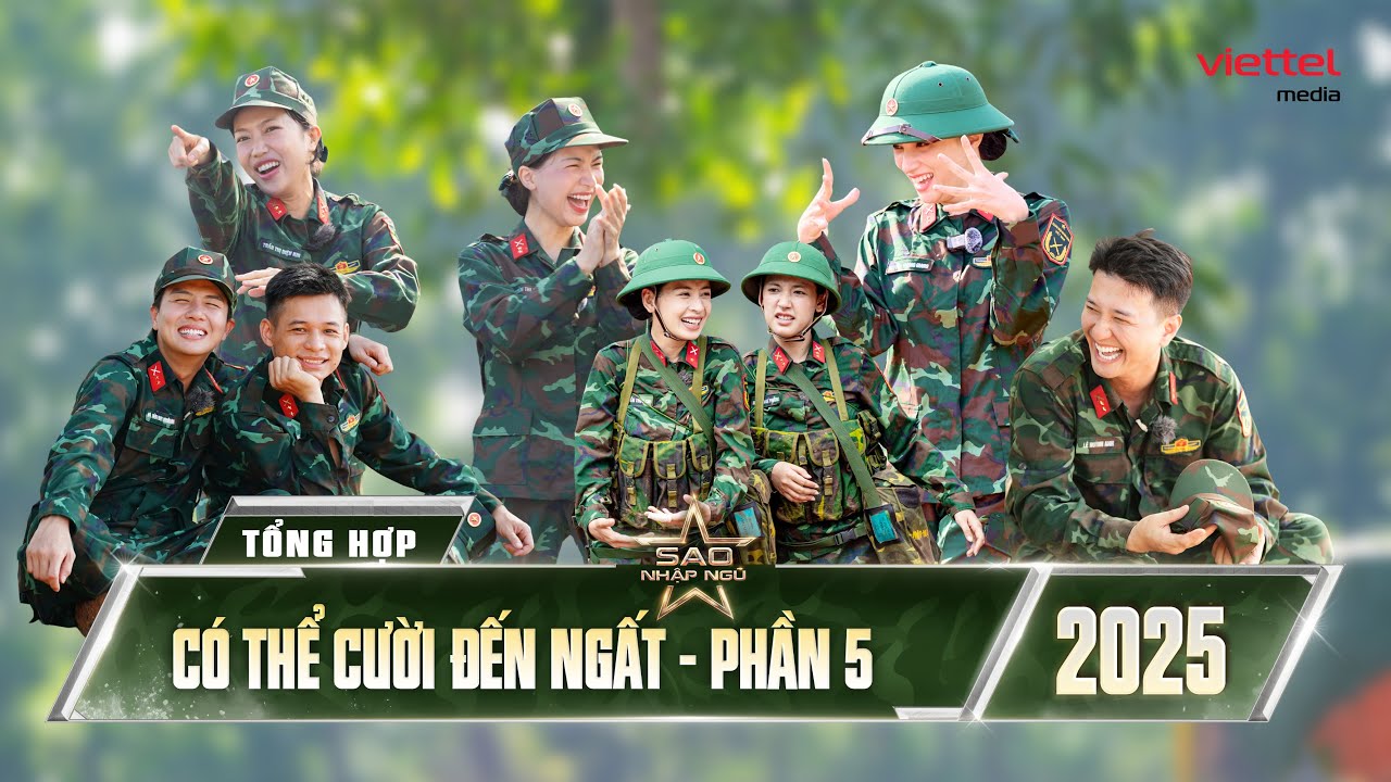 [SERIES] Có thể CƯỜI ĐẾN NGẤT với dàn cast SAO NHẬP NGŨ 2025 (Phần 5)