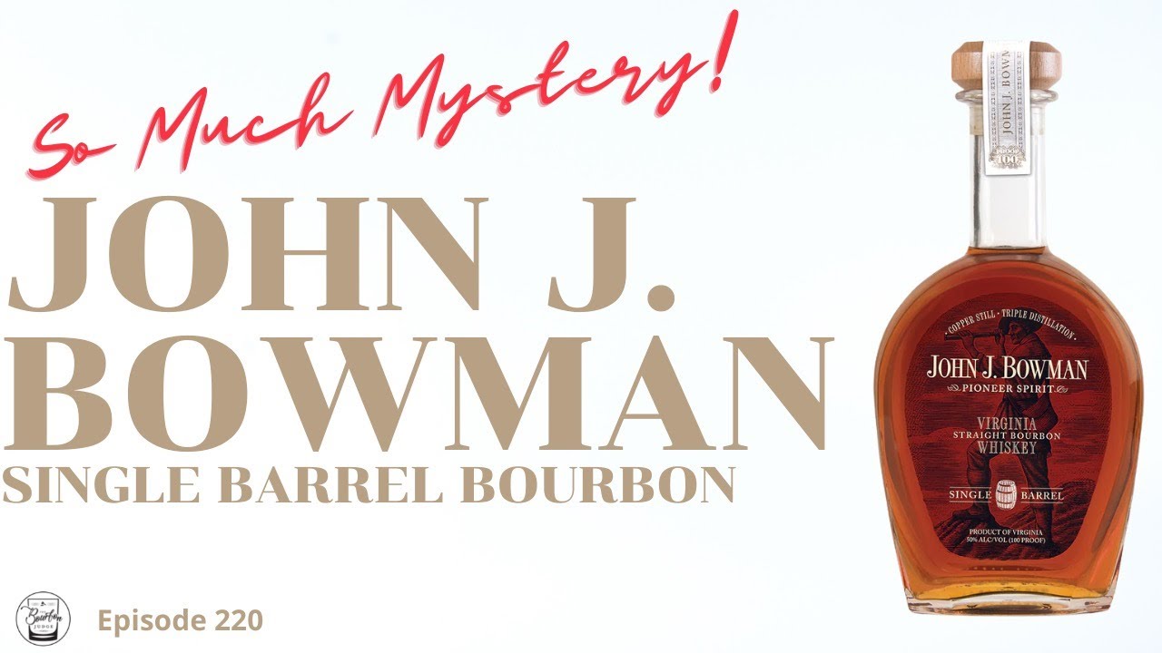 Episode 220: John J. Bowman Single Barrel - Buffalo Trace Whiskey???