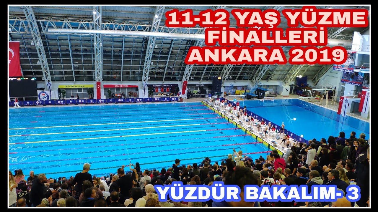YÜZDÜR BAKALIM -3   ANKARA 2019 TÜRKİYE FİNALLERİ 11-12 YAŞ