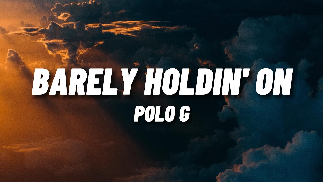 Polo G - Barely Holdin' On (Lyrics)