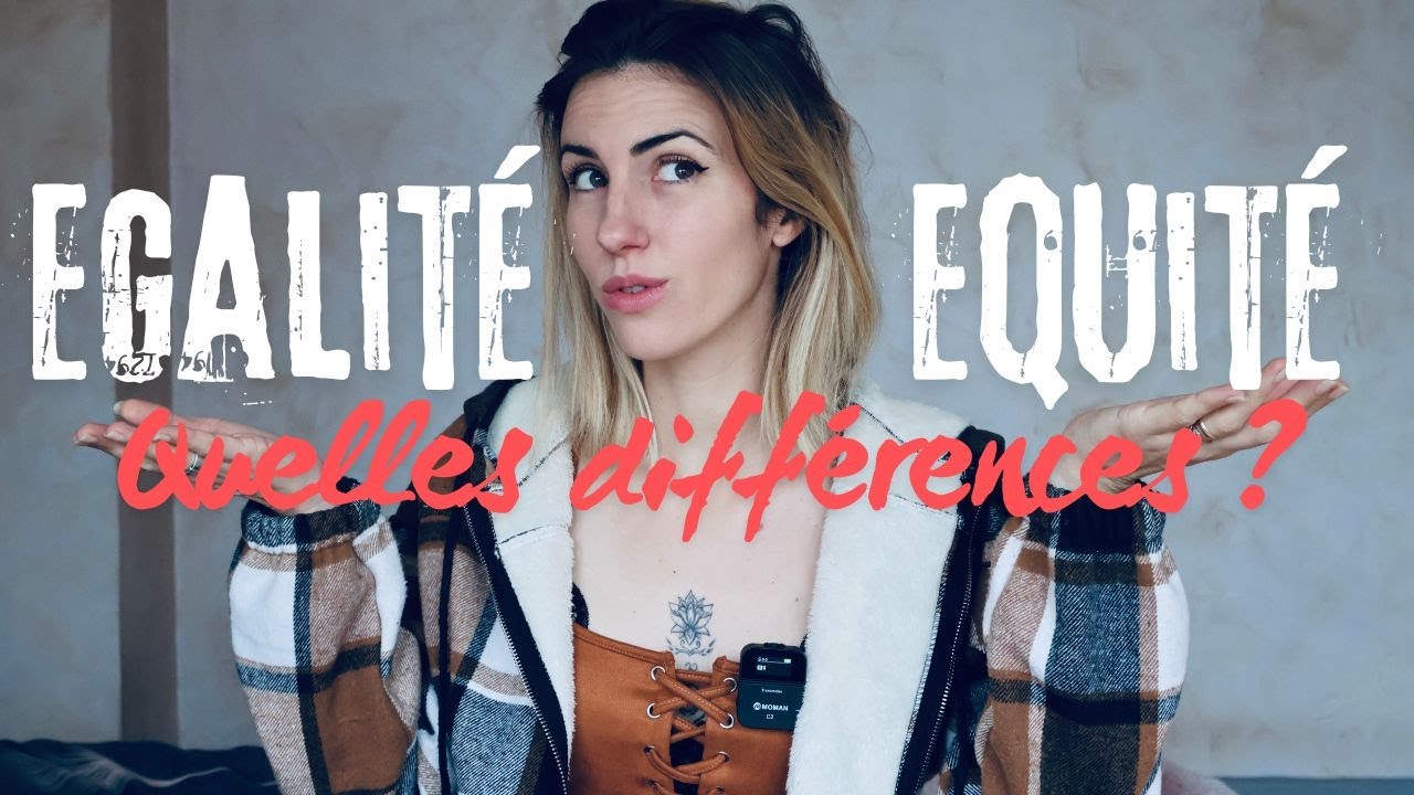 ÉGALITÉ ou ÉQUITÉ ?