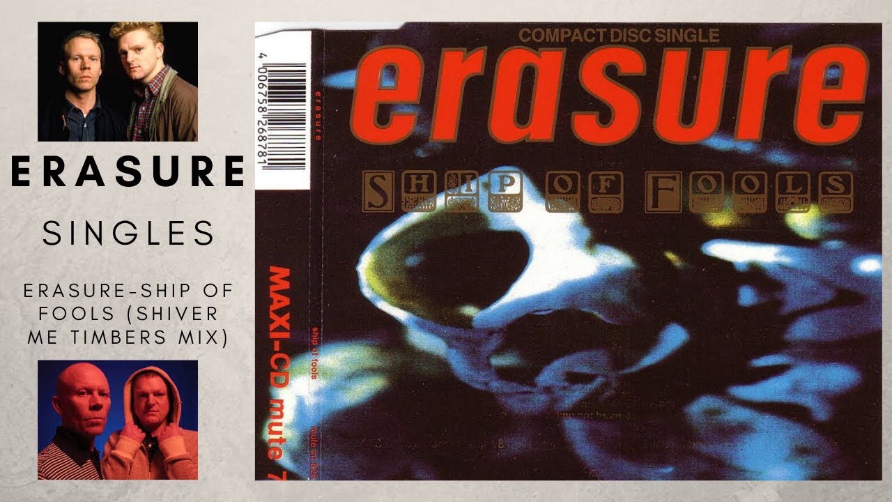 ERASURE-SHIP OF FOOLS (SHIVER ME TIMBERS MIX) 