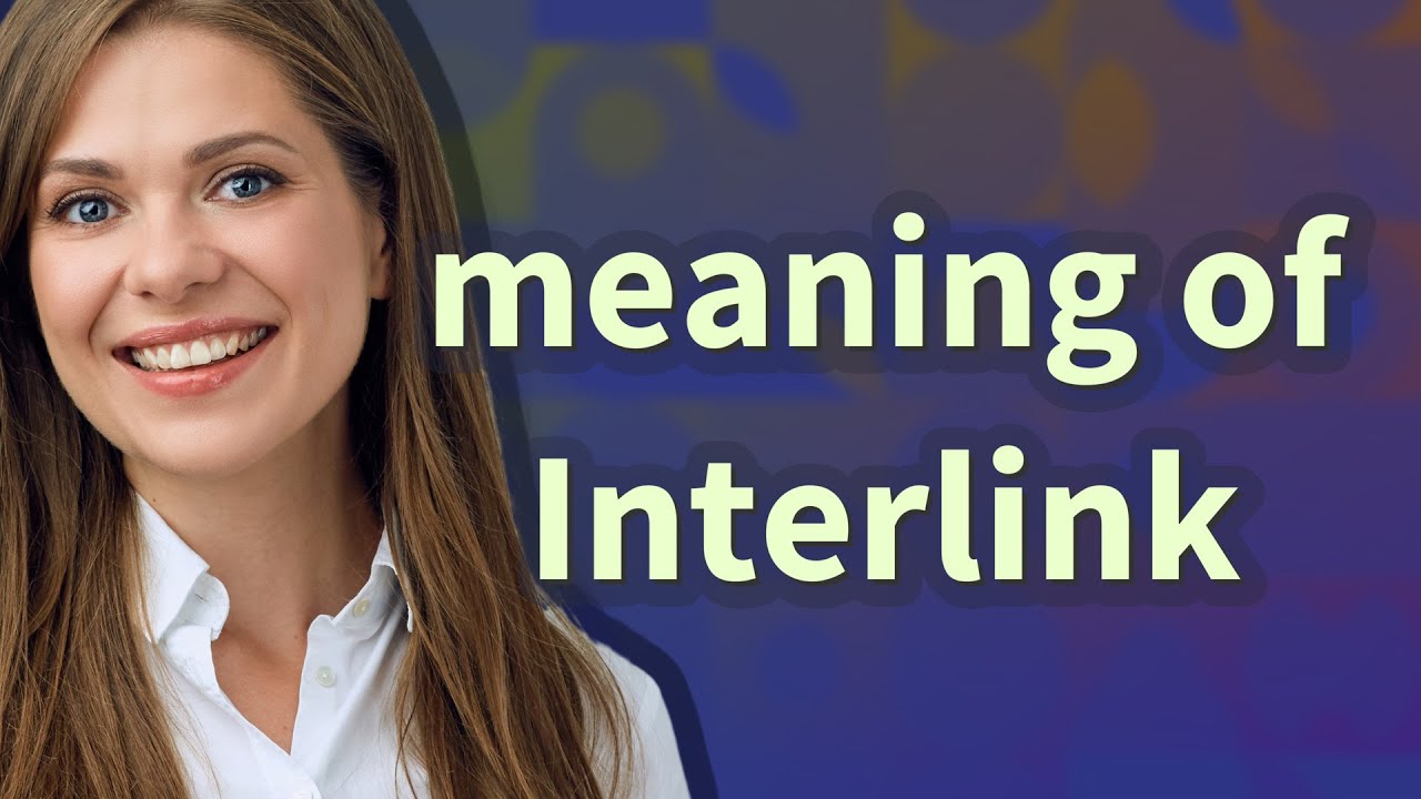 Interlink | meaning of Interlink