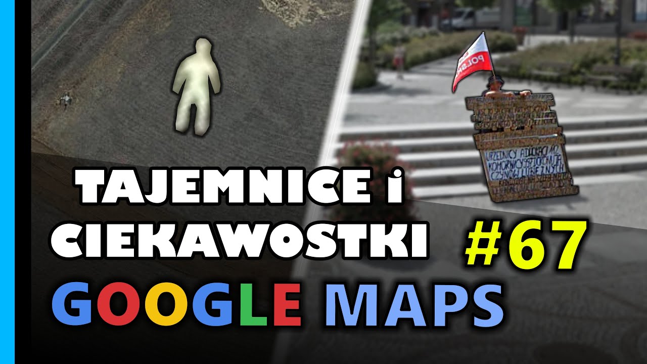 Google Maps - Tajemnice i Ciekawostki 67