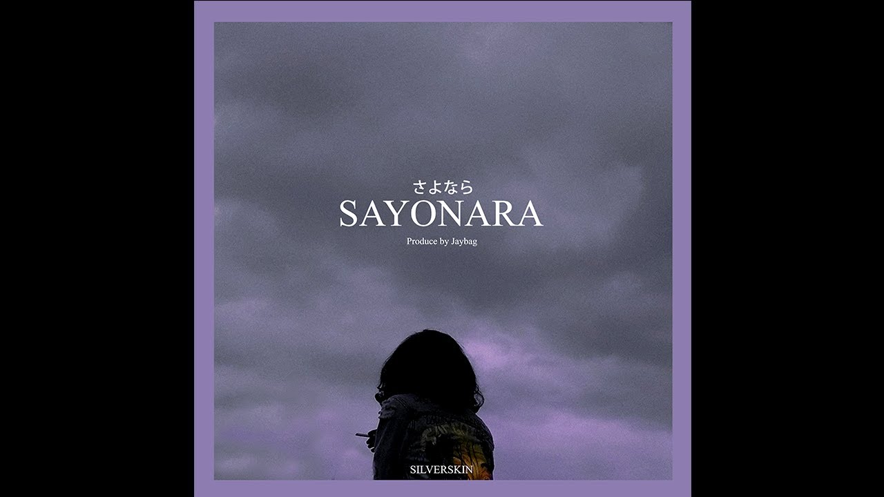 SILVERSKIN - Sayonara [Official Audio]
