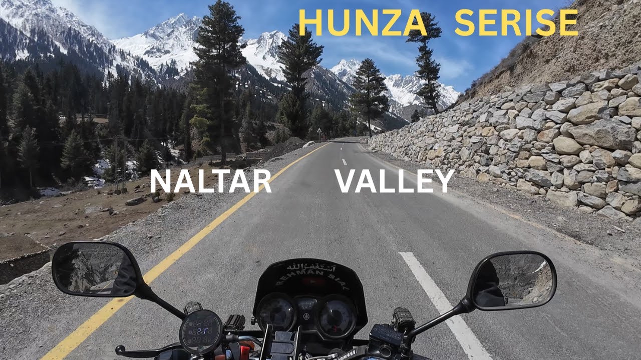 Naltar Valley The Most ||  Beautiful Place In Pakistan || Motorcycle Hunza Serise EP  05