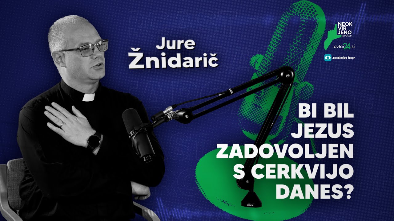Bi bil Jezus zadovoljen s Cerkvijo danes? ⦿ Jure Žnidarič ⦿ OvtarCast #1