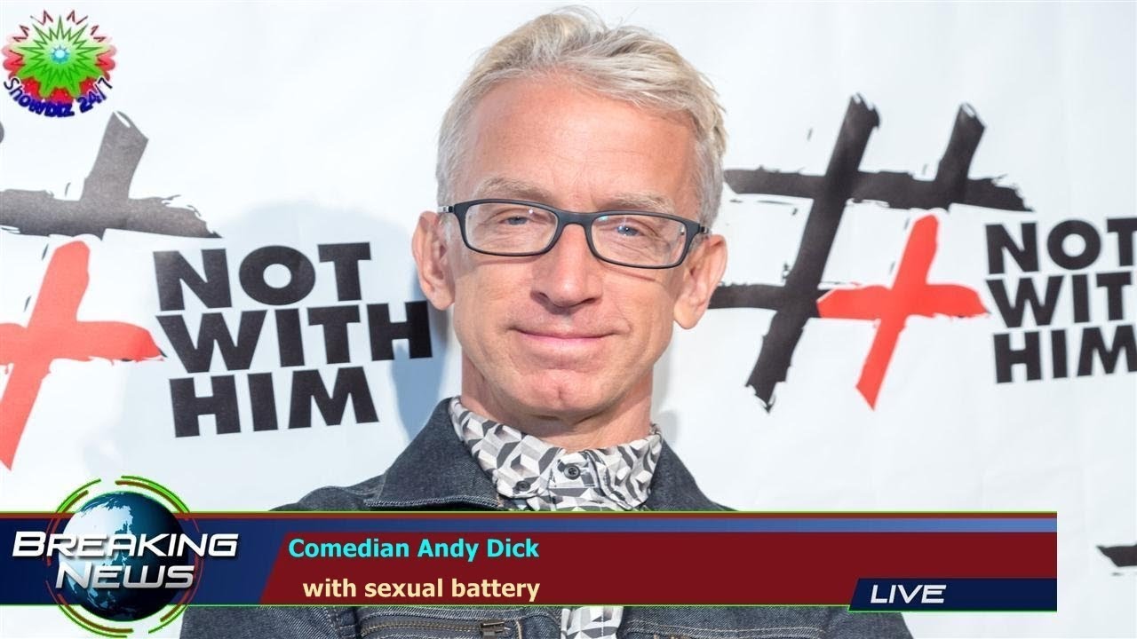 Comedian Andy Dick   with sexual battery