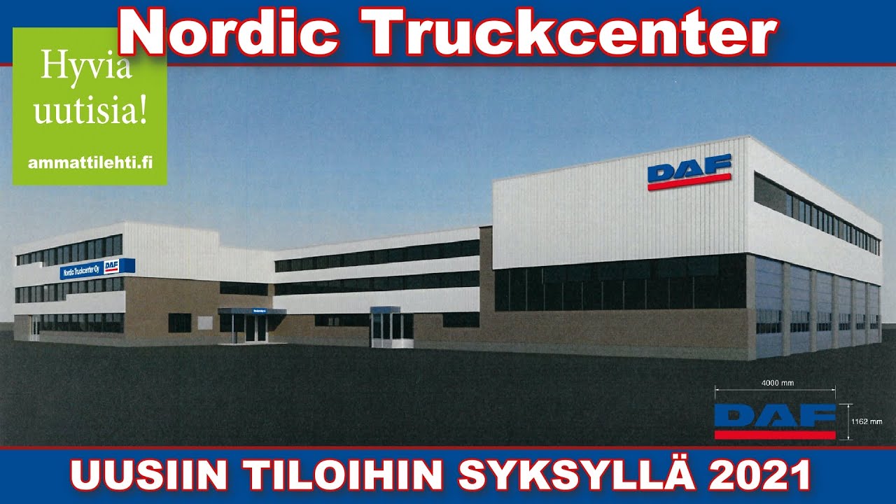 DAF maahantuoja Nordic Truckcenter uusiin tiloihin