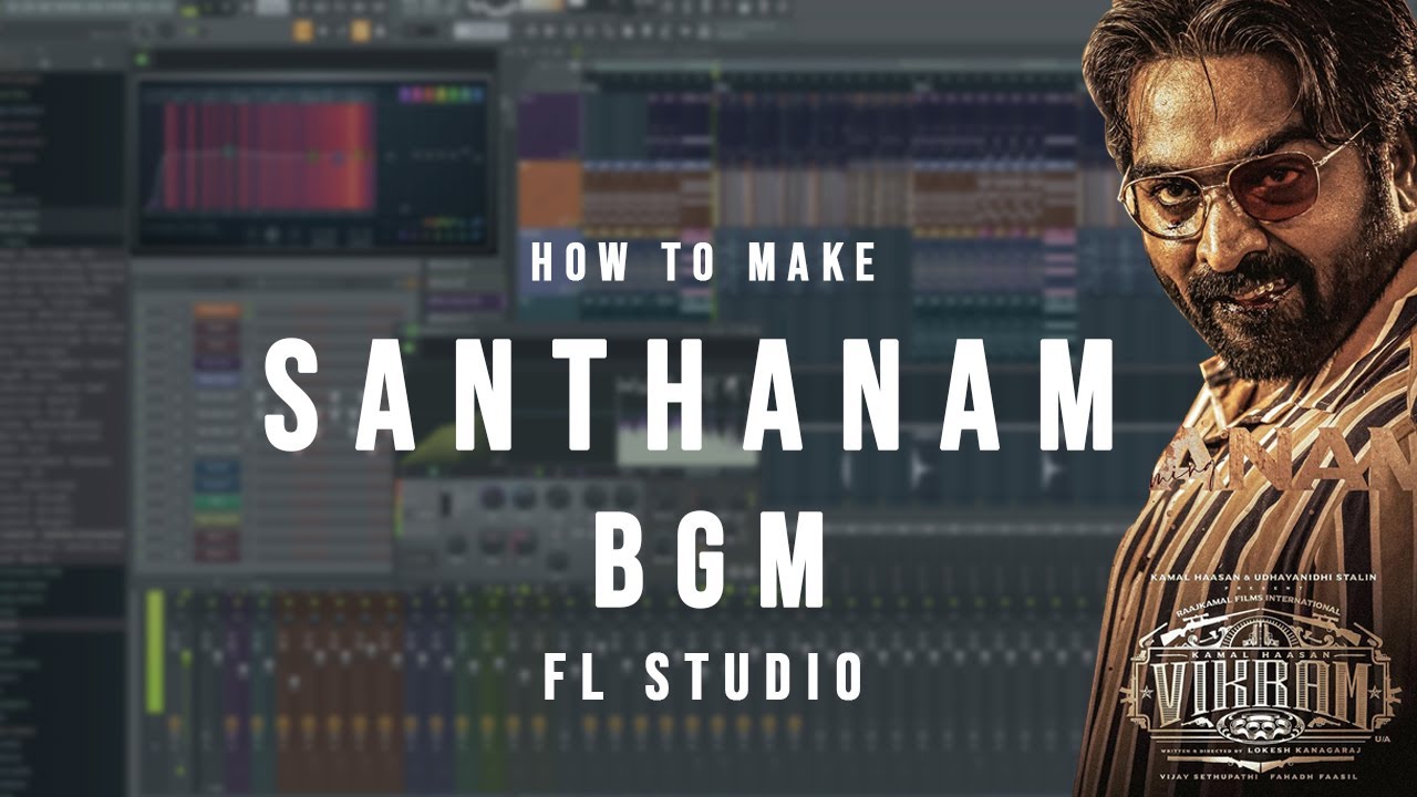 VIKRAM - SANTHANAM BGM | FL STUDIO | FREE FLP