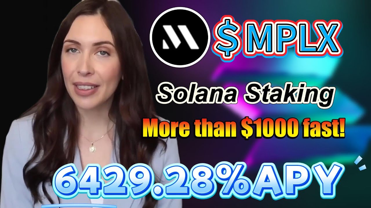 How to Make Money in the Bull Market: Stake MPLX Token in Metaplex solana for 6429.28% APY