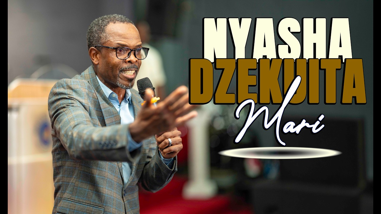 Nyasha Dzekuita Mari (Full Sermon)