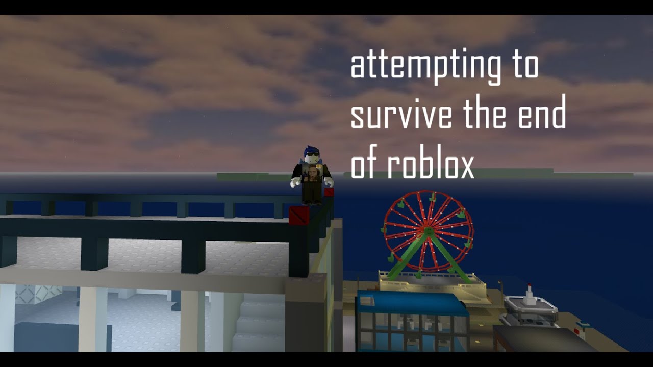Attempting to survive the end of Roblox