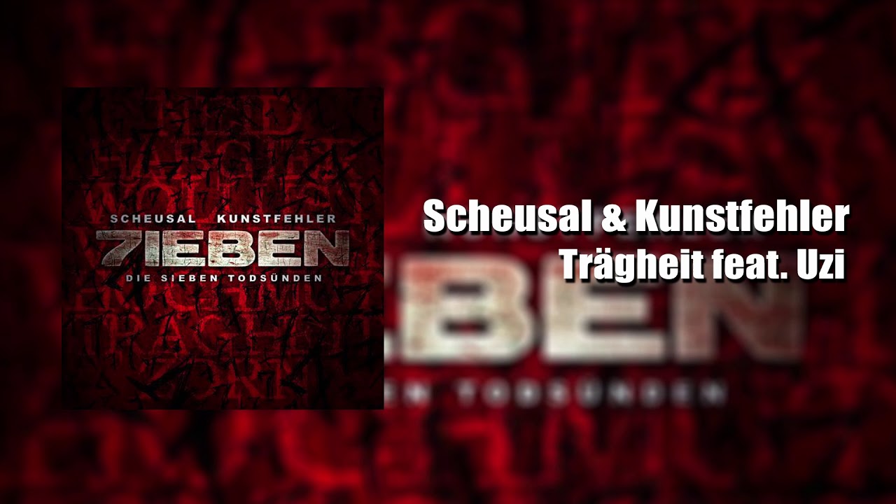 Scheusal & Kunstfehler - Trägheit feat  Uzi