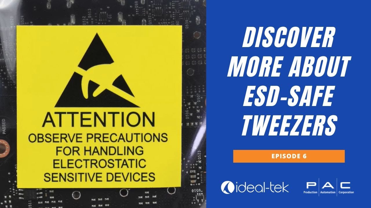 Tweezers to prevent Electrostatic Discharge (ESD) - Episode 6