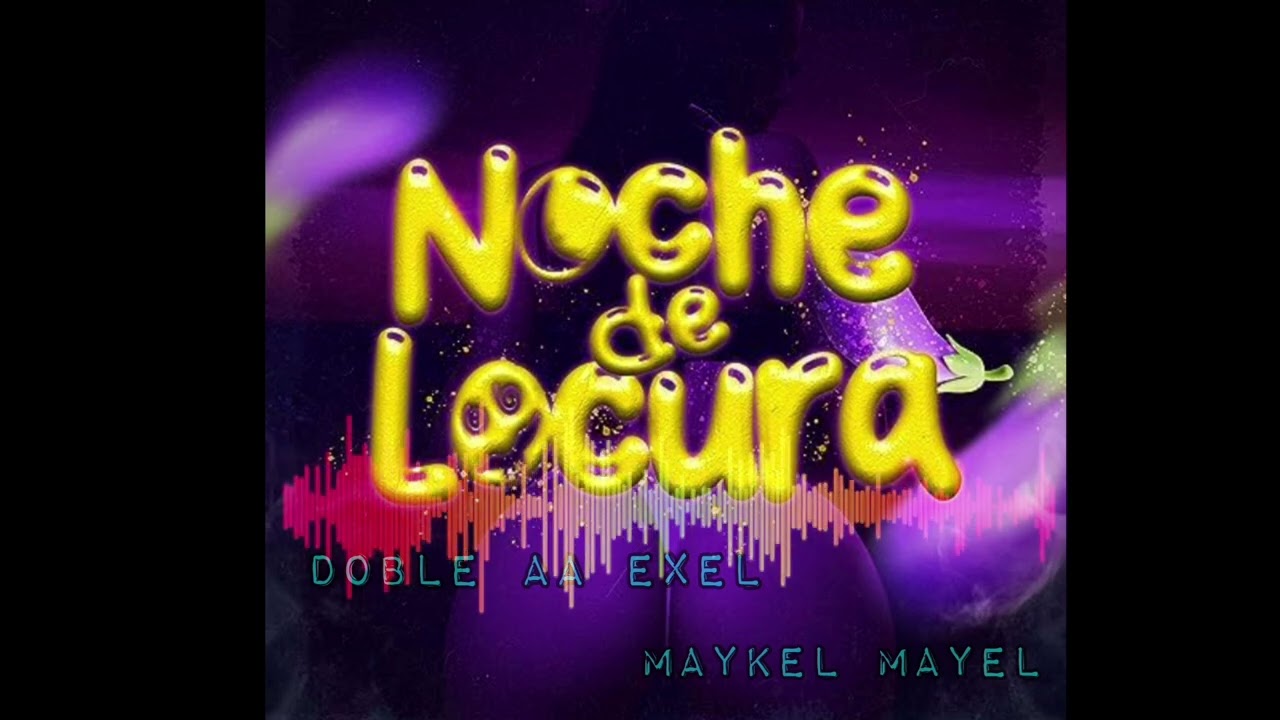 Noches de locura ✖️ doble aa exel .fats . maykel mayer