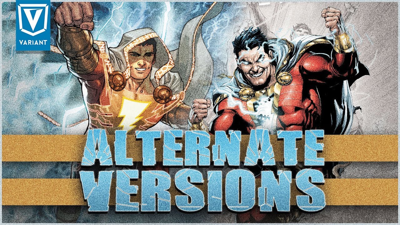 Alternate Versions Of Shazam!