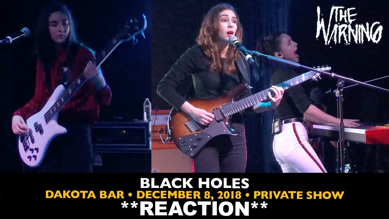 Musicians REACT to The Warning: Black Holes (Dakota Bar December 2018)