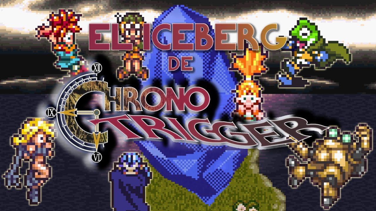 El Iceberg de Chrono Trigger