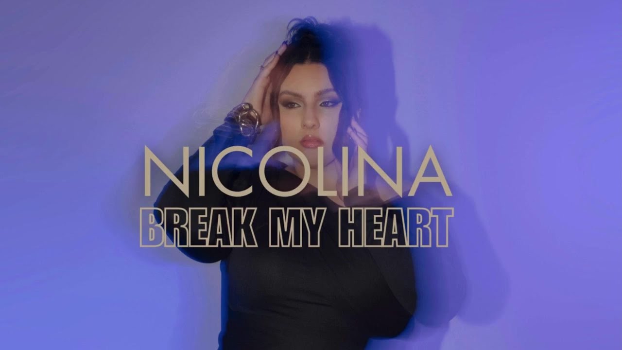 Nicolina - Break My Heart (Official Lyric Video)