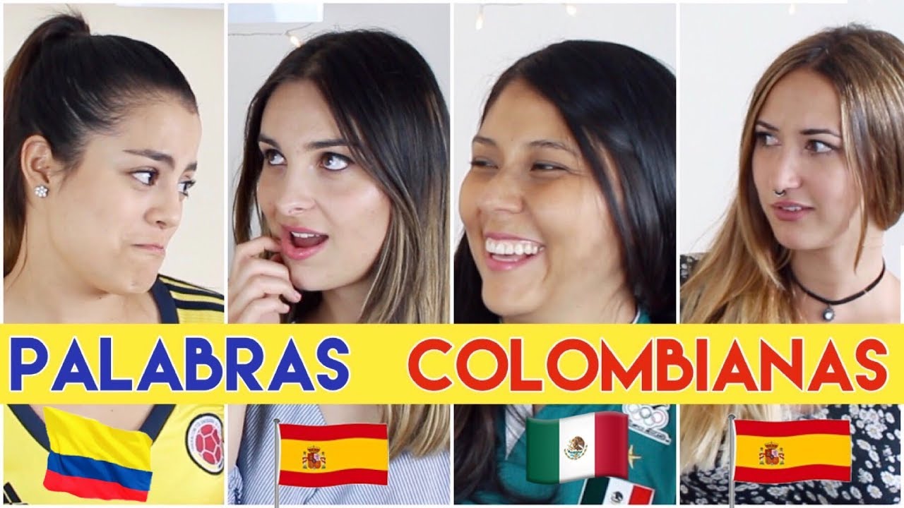 REACCIONANDO A PALABRAS COLOMBIANAS (Española, Mexicana y Colombiana)