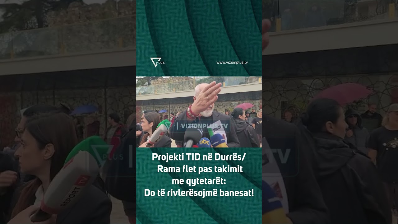 Projekti TID n&euml; Durr&euml;s/Rama flet pas takimit me qytetar&euml;t: Do t&euml; rivler&euml;sojm&euml; banesat! - Vizion Plus