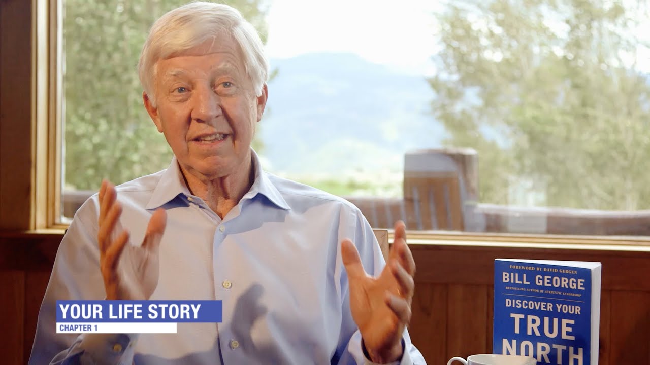 Bill George: Chapter 1 - Your Life Story