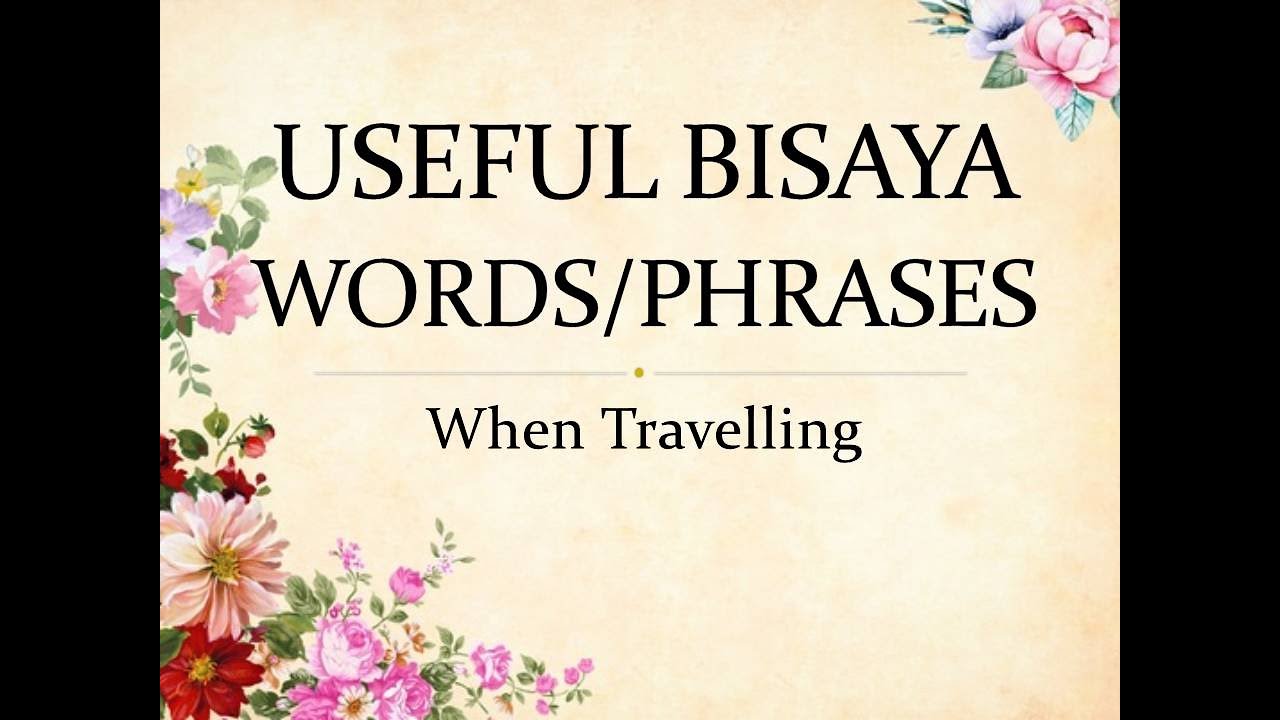 [LESSON 6] USEFUL BISAYA WORDS AND PHRASES FOR TRAVEL