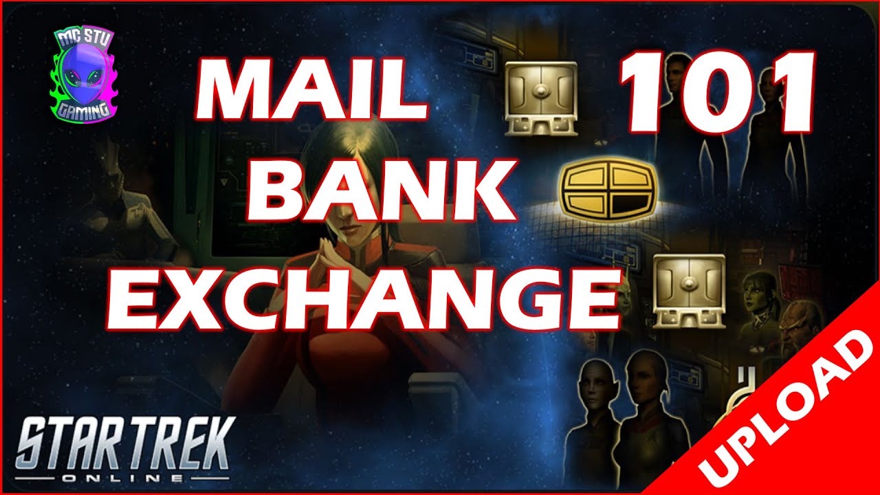 STO 101 - Mail Bank Exchange How To Beginners Guide - Star Trek Online