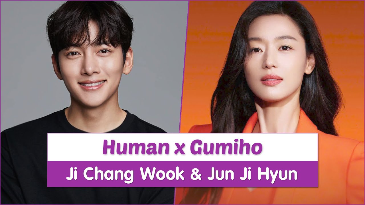 "Human X Gumiho" Upcoming Korean Drama 2026 Starring Ji Chang Wook & Jun Ji Hyun