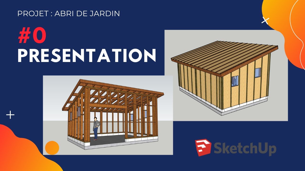 Projet abri de jardin || #0 : Présentation (SketchUp)