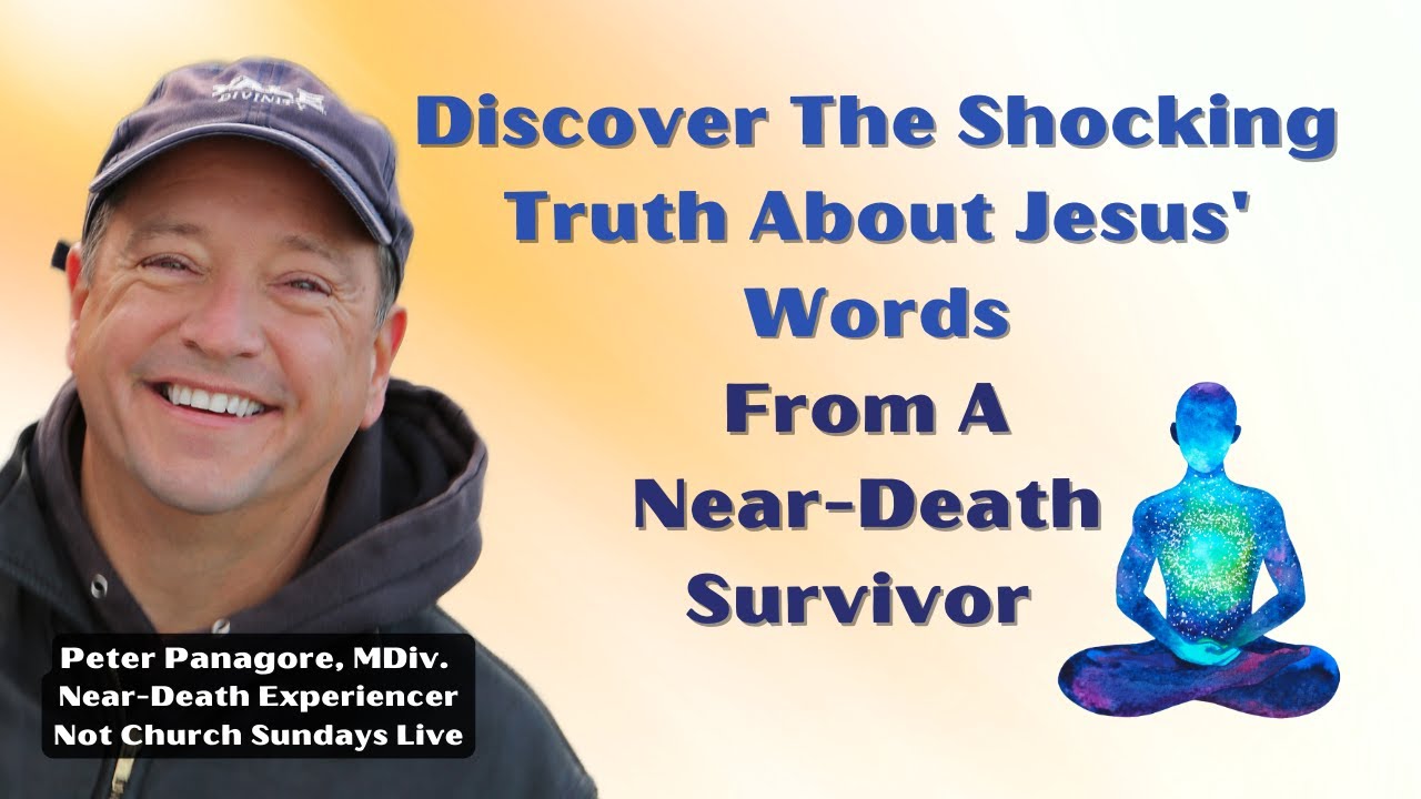 Unveiling Jesus' Words: A Near-Death Revelation