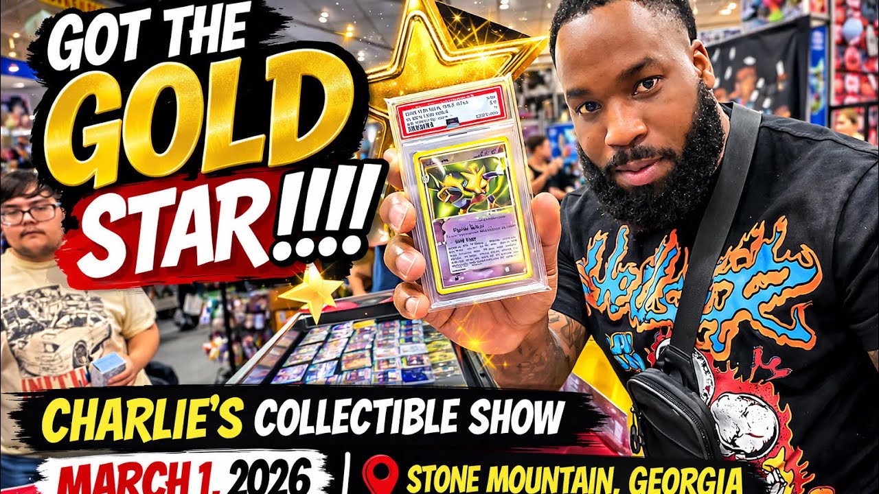 GOT THE GOLD STAR!!!! CHARLIE'S COLLECTIBLE SHOW | MARCH 1, 2026 | STONE MOUNTAIN, GEORGIA